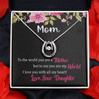 Mom - You Are My World - Lucky In Love PARTNER - Gift for Mom from Daughter - Best for Birthday, Christmas & Mother's Day