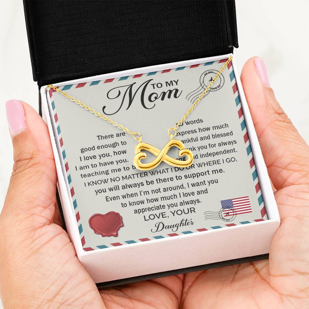 To My Mom - You Will Always Be There To Support Me - Endless Love Necklace - Gift for Mom from Daughter