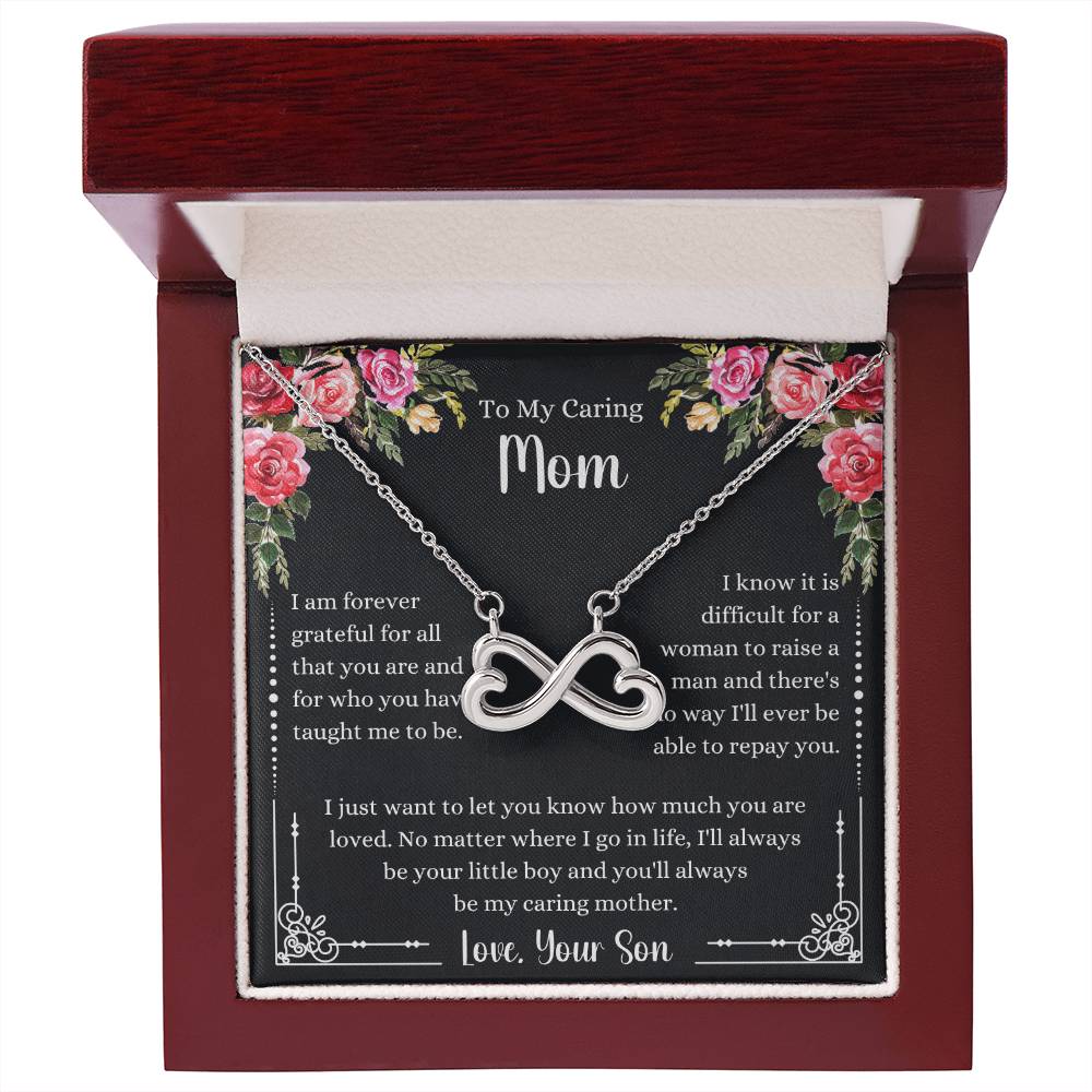 To My Caring Mom - I Am Forever Grateful - Endless Love Necklace - Special Gift for Mom from Son