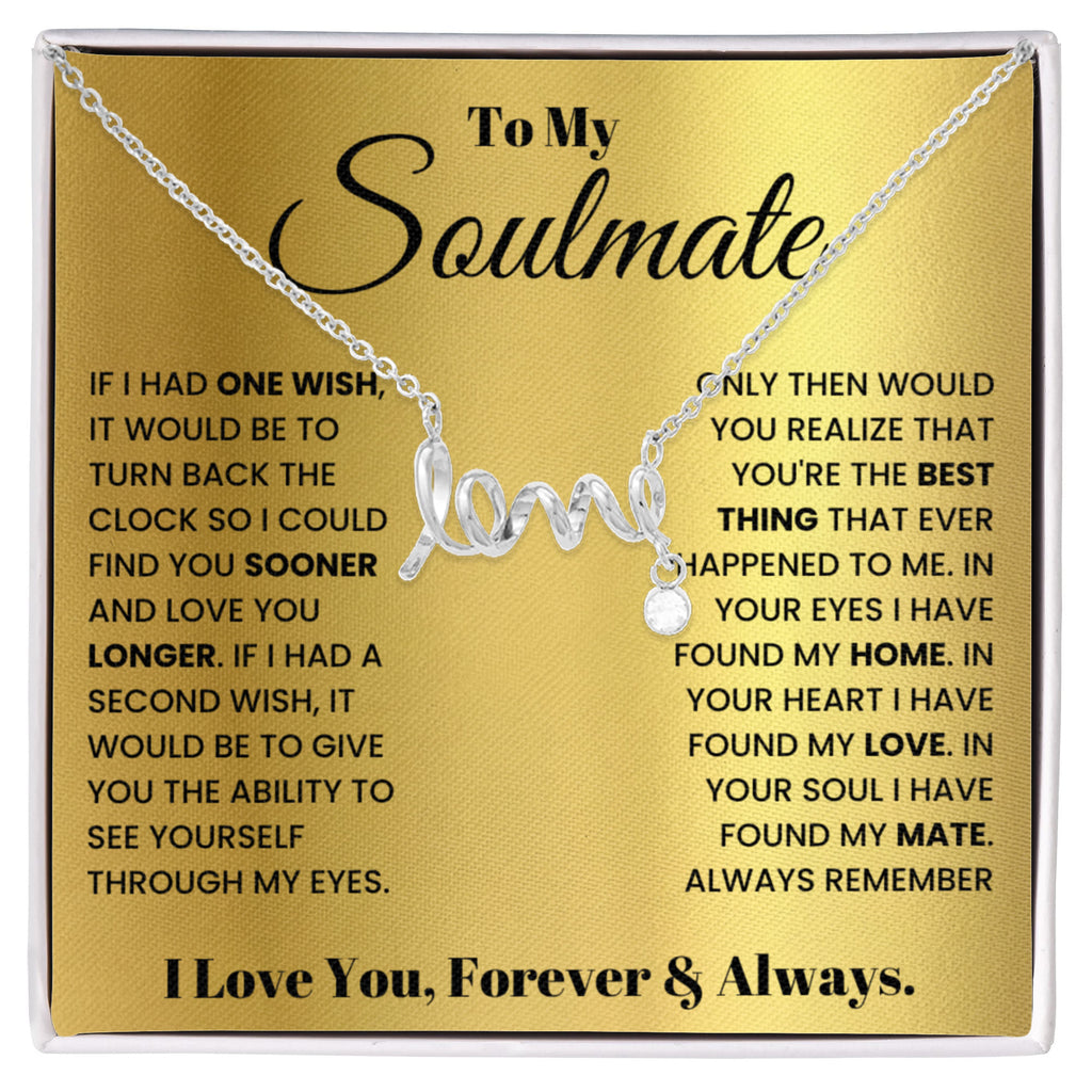 To My Soulmate Necklace - Soulmate Jewelry Gift for Valentine’s Day, Birthday & Romantic Celebrations - Scripted Love Necklace