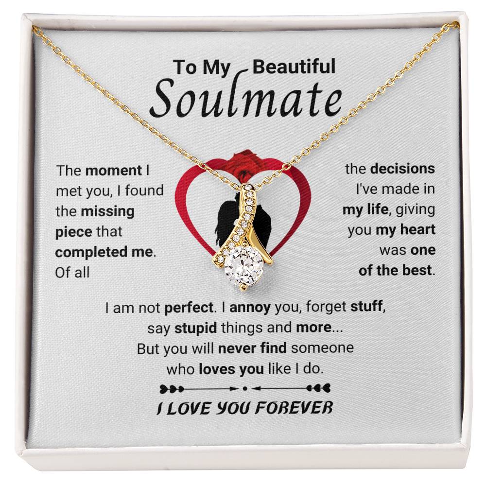To My Beautiful Soulmate Necklace - Romantic Necklace Gift for Her for Valentine’s Day & Special Occasions - Alluring Beauty Necklace