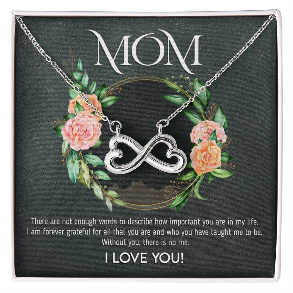 Mom - Without You, There Is No Me - Endless Love Necklace - Best Gift For Mom