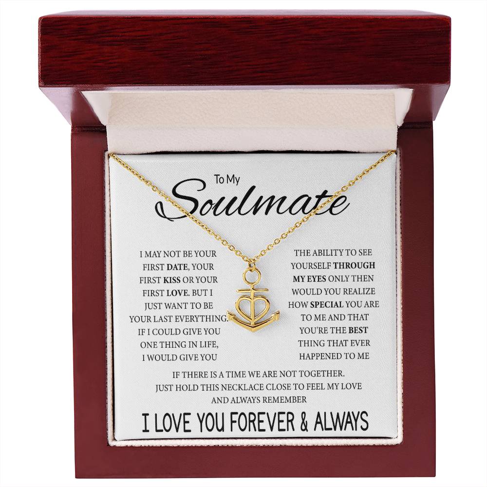 To My Soulmate Necklace - Best Gift for Soulmate for Valentine’s Day & Beyond - Anchor Pendant Necklace