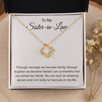 To My Sister In Law - Through Marriage We Become Family - Sister In Law Gift - Love Knot Necklace