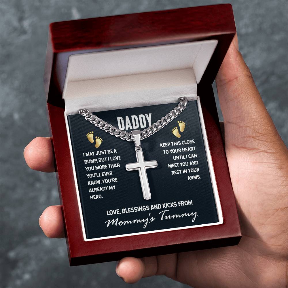 Daddy - I May Just Be A Bump - Artisan Cross with Cuban Link Chain Gift for Dad To Be