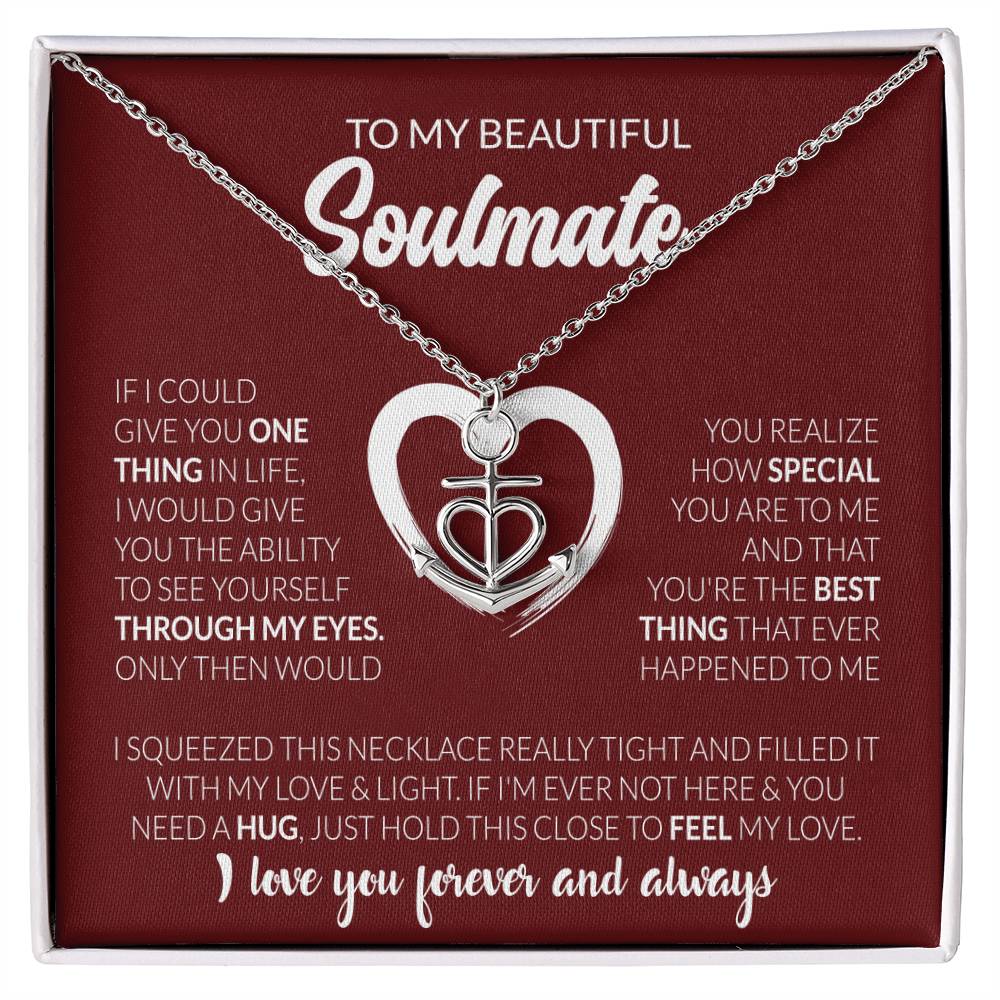 To My Beautiful Soulmate Necklace - Soulmate Jewelry Gift for Her for Birthday & Valentine’s Day - Anchor Pendant Necklace