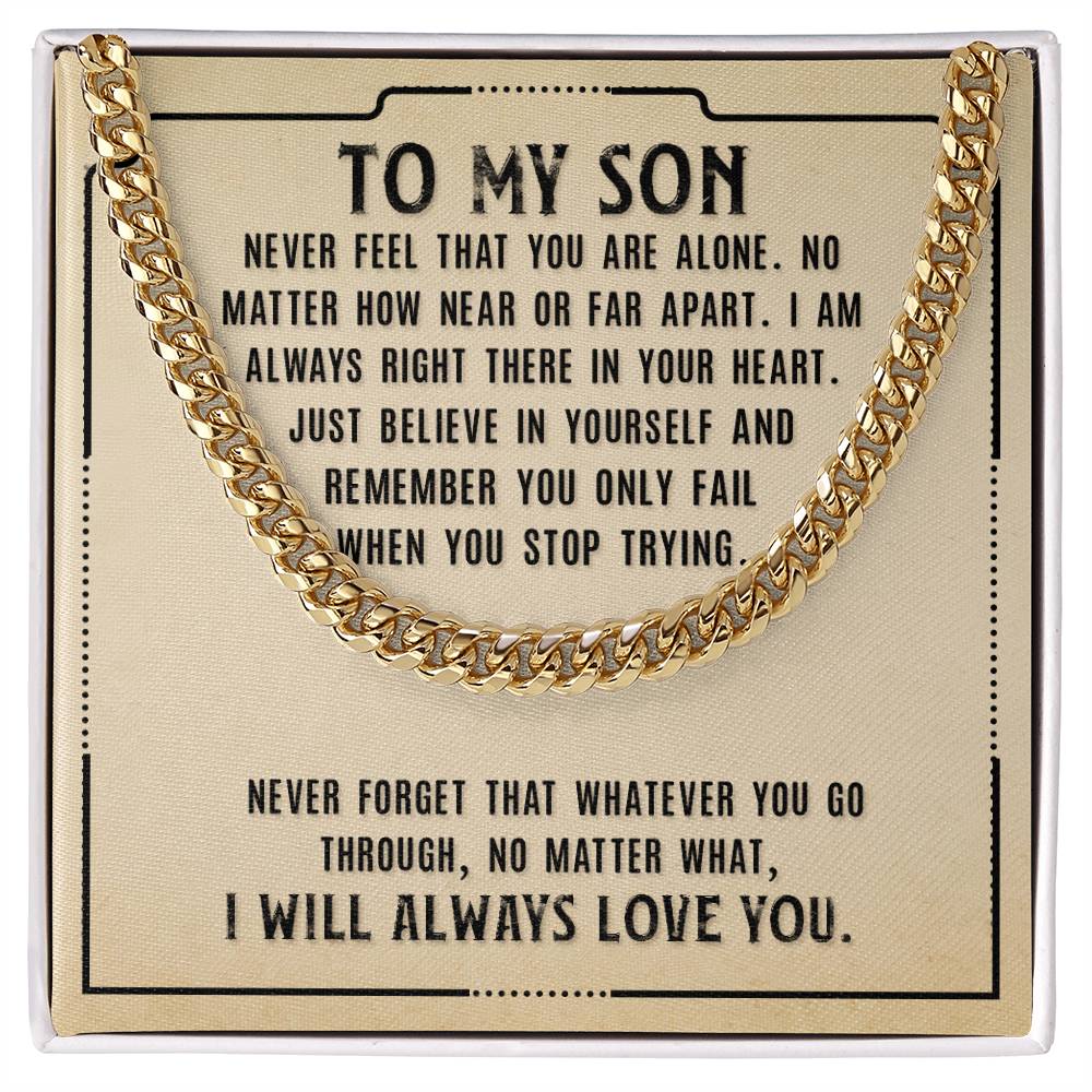 To My Son - I will always love you - Cuban Link Chain Gift for Son