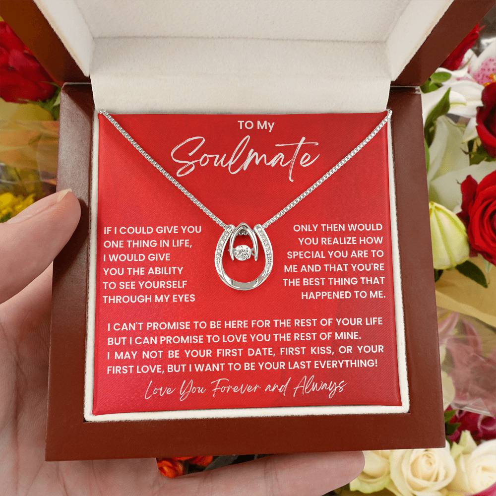 To My Soulmate Necklace - Special Gift for Birthday & Valentine’s Day - Lucky In Love Necklace