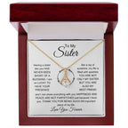 To My Sister - I am so lucky to have your presence - Gift for Sister - Alluring Beauty Necklace
