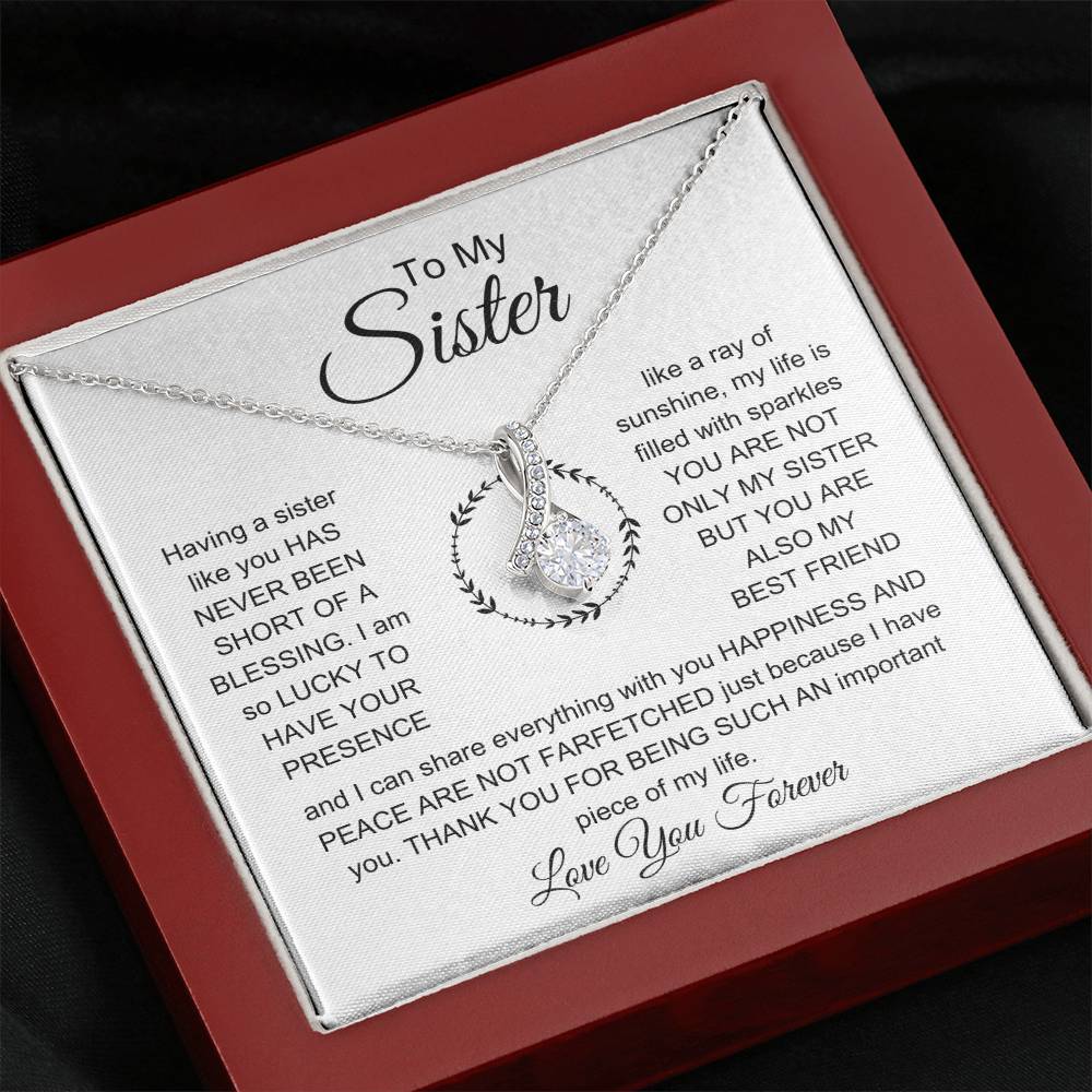 To My Sister - I am so lucky to have your presence - Gift for Sister - Alluring Beauty Necklace
