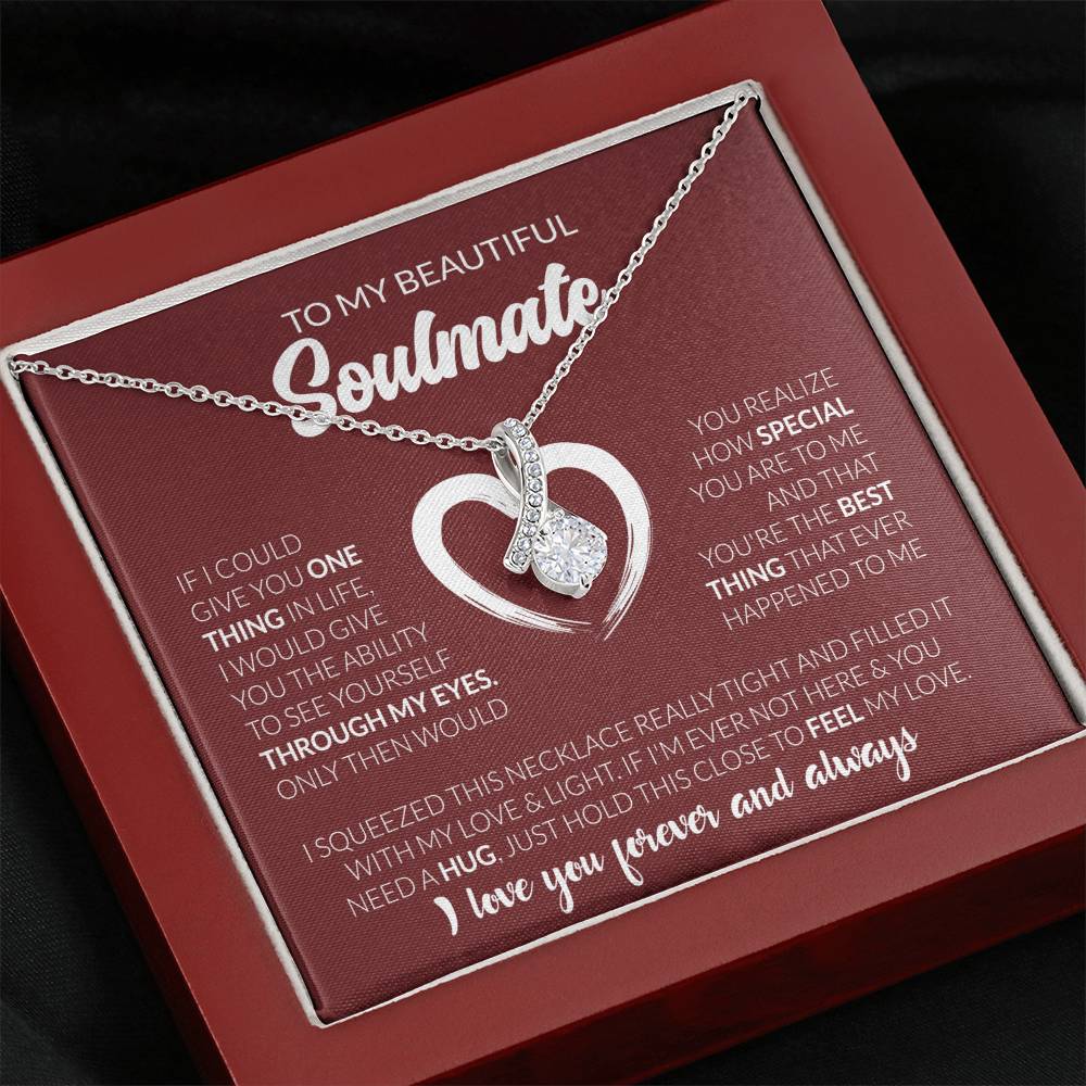 To My Beautiful Soulmate Necklace - Romantic Necklace for Surprising The Soulmate in Your Life - Alluring Beauty Necklace