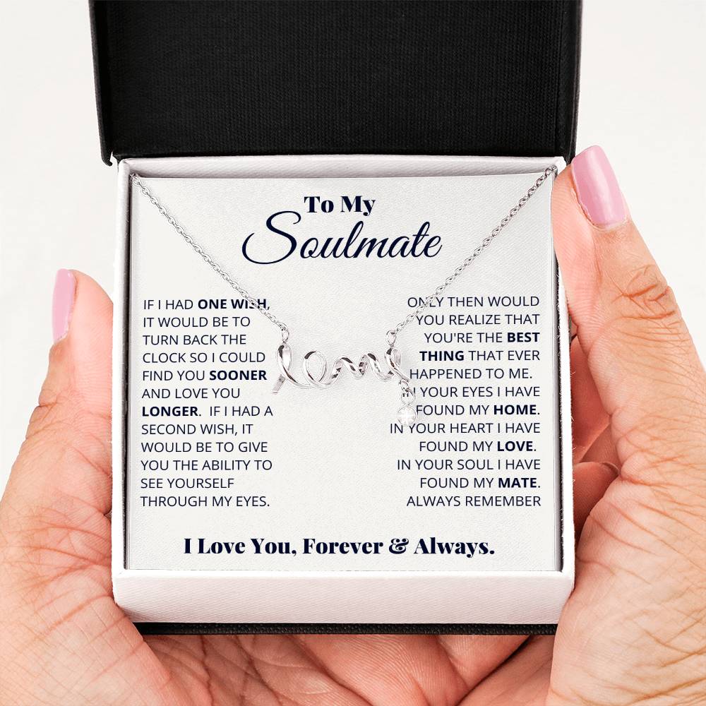 To My Soulmate Necklace - Gift for Her for Special Romantic Occasions & Surprises - Scripted Love Necklace