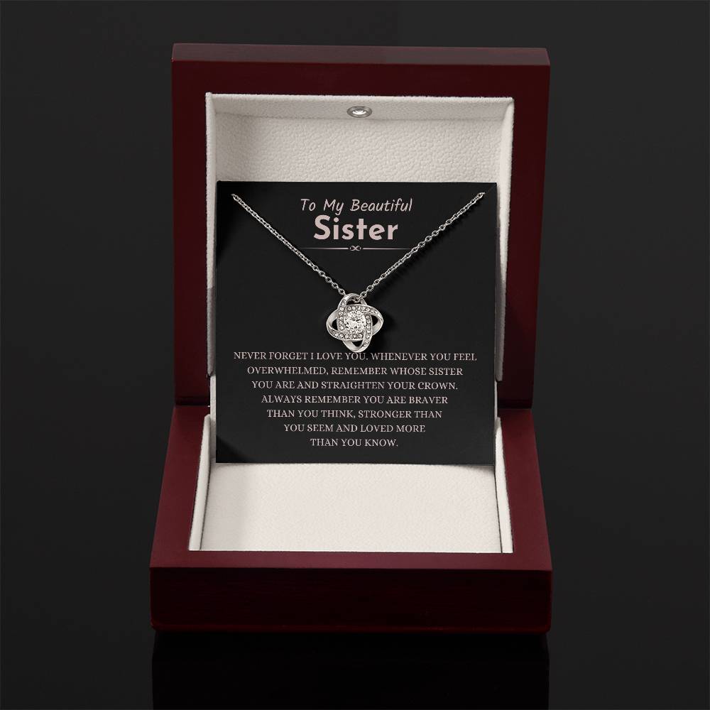 To My Beautiful Sister - Gift for Sister - Never forget that I love you - Love Knot Necklace