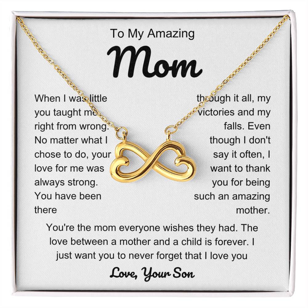 To My Loving Mom - Mom Gift from Son - You're the mom everyone wishes they had - Endless Love Necklace