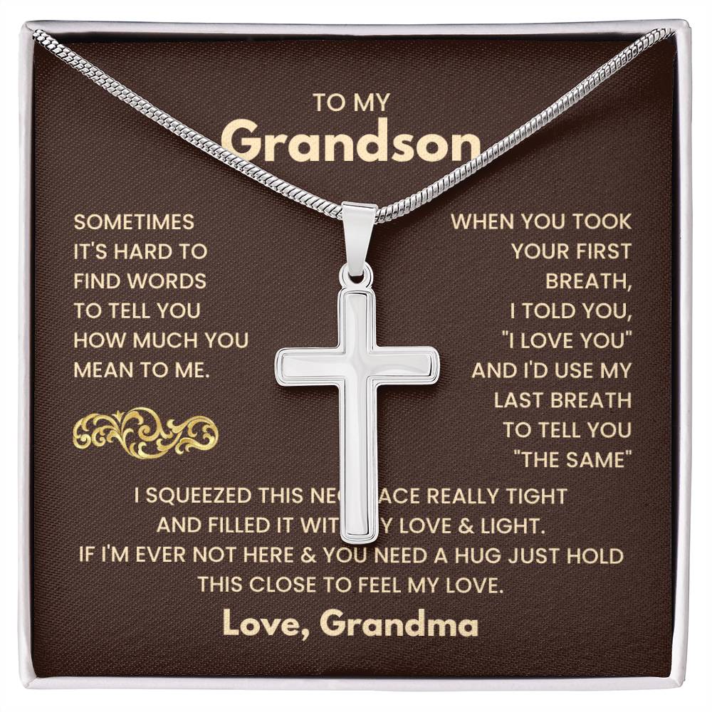 To My Grandson - Just hold this close to feel my love - Grandson Gift from Grandma - Artisan Cross Necklace