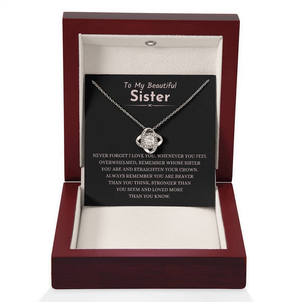 To My Beautiful Sister - Gift for Sister - Never forget that I love you - Love Knot Necklace