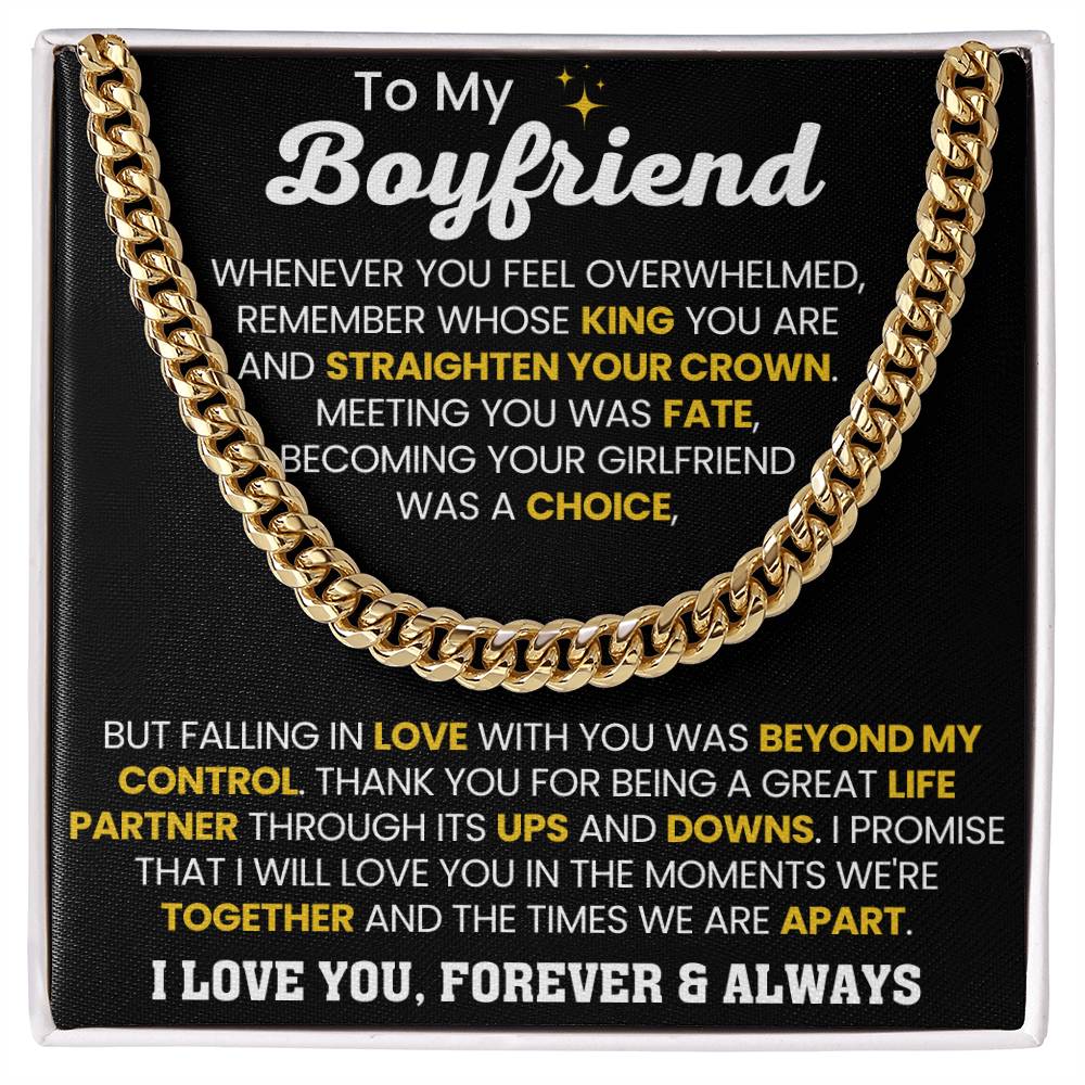 To My Boyfriend - Whenever you feel overwhelmed - Cuban Link Chain Gift for Him