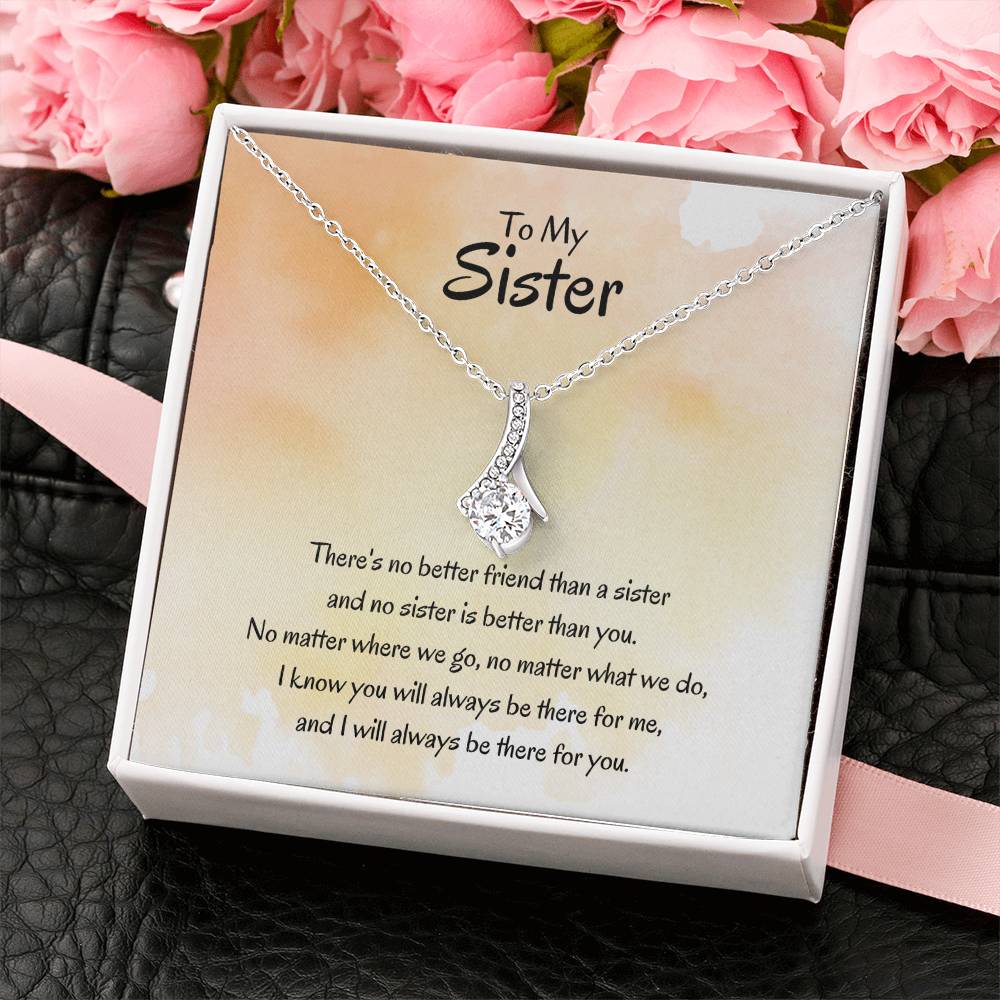 Gift for Sister - There's no better friend than a sister - Alluring Beauty Necklace