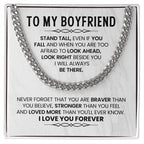 To My Boyfriend Necklace - Stand Tall, Even If You Fall - Cuban Link Chain Gift from Her