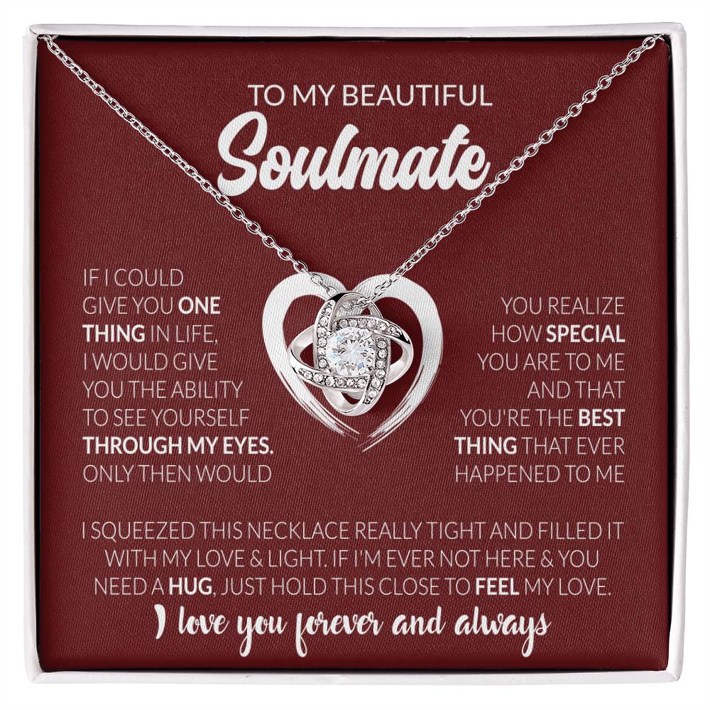 To My Beautiful Soulmate Necklace - Romantic Necklace for Surprising The Soulmate in Your Life - Love Knot Necklace