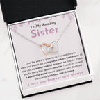 To My Amazing Sister - Gift for Sister - You will be my natural born best friend - Interlocking Hearts Necklace