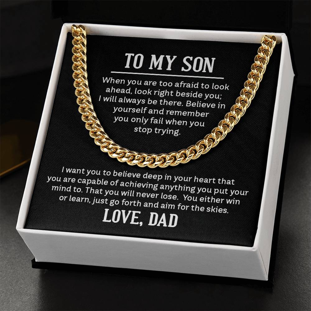 To My Son - When you are too afraid to look ahead - Cuban Link Chain Gift from Dad