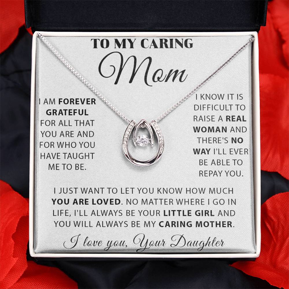 To My Caring Mom - You Will Always Be My Caring Mother - Lucky In Love Necklace - Best Gift For Mom