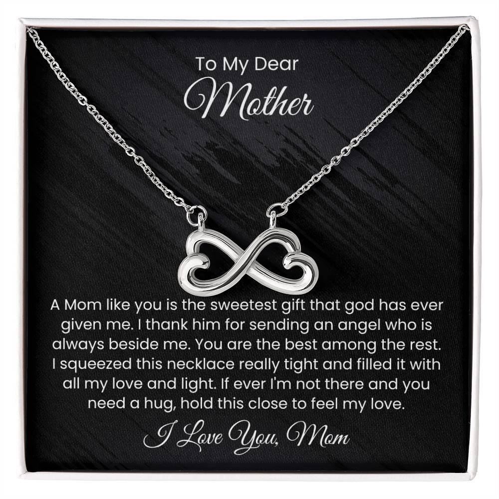 To My Dear Mom - A mom like you is the sweetest gift - Endless Love Necklace - Unique Gift for Mom