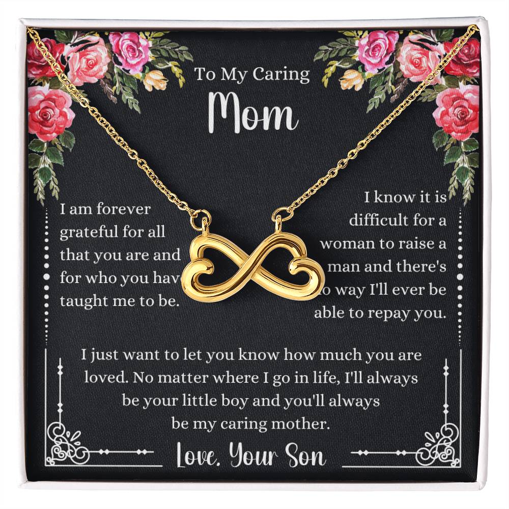 To My Caring Mom - I Am Forever Grateful - Endless Love Necklace - Special Gift for Mom from Son
