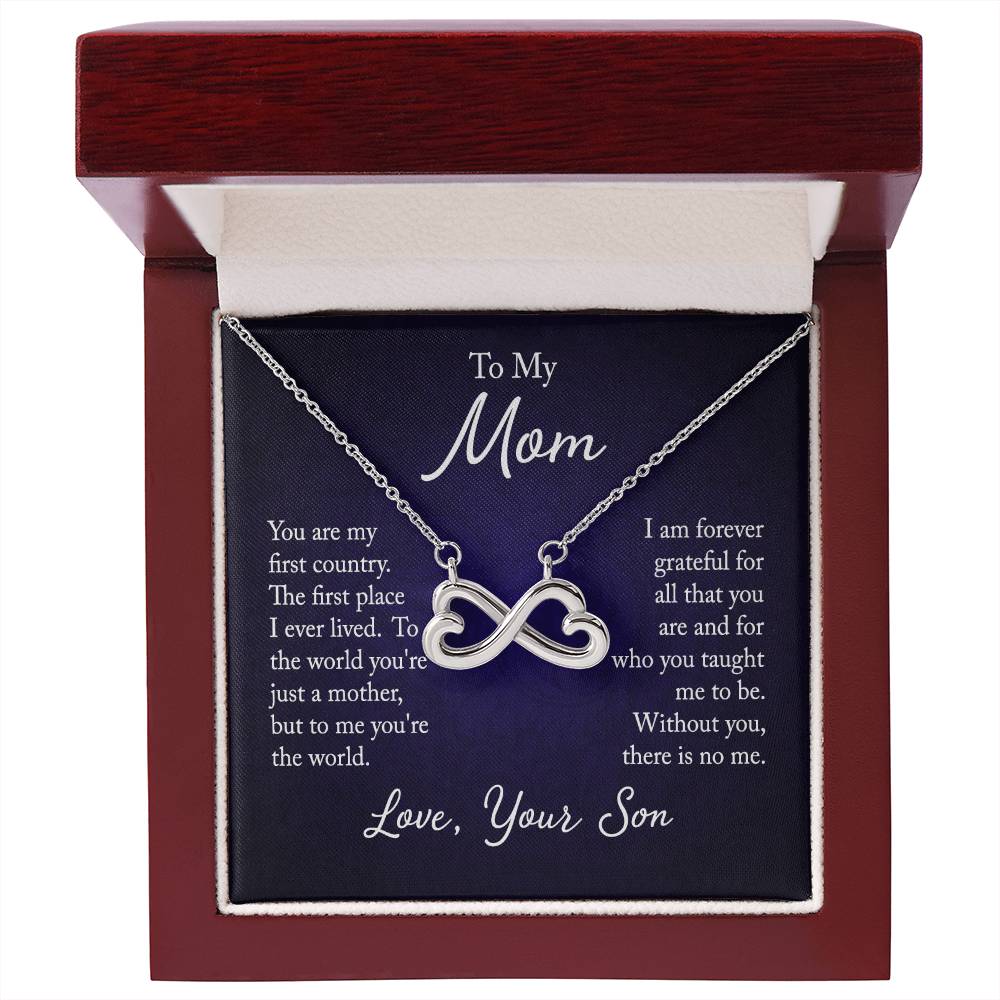 To My Mom - you are my first country - Endless Love Necklace - Best Gift for Mother from Son