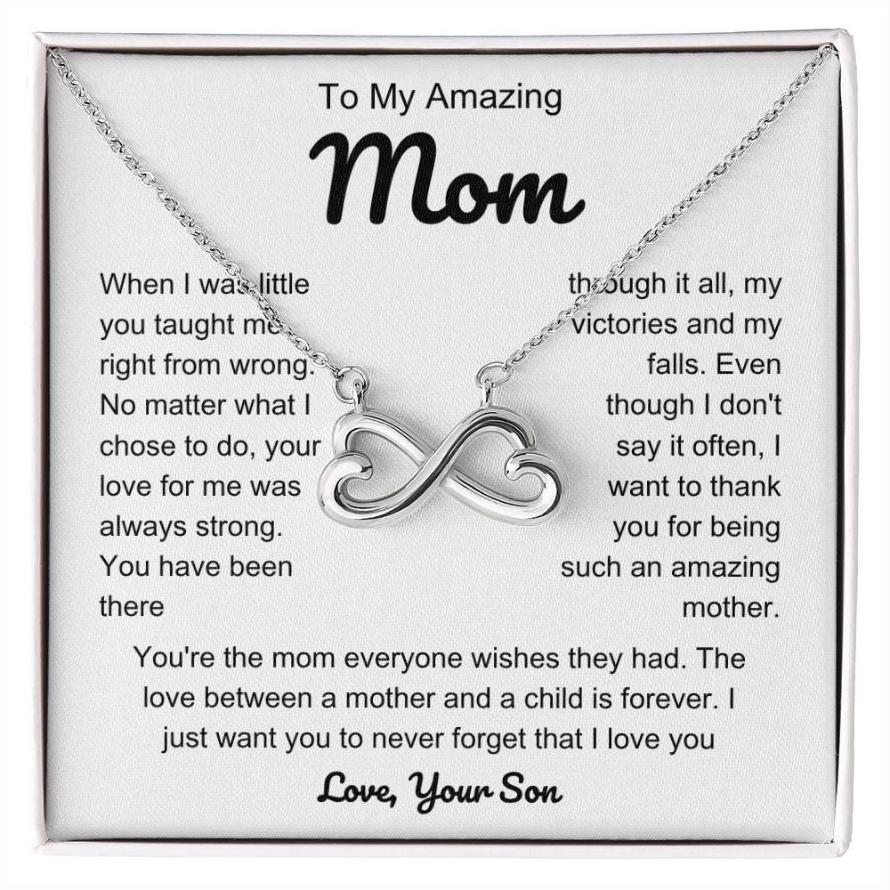 To My Loving Mom - Mom Gift from Son - You're the mom everyone wishes they had - Endless Love Necklace