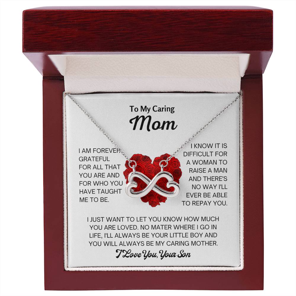To My Loving Mom - Gift from Son to Mom - You will always be my caring mother - Endless Love Necklace