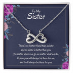 Heartfelt Sister Gift - There's no better friend than a sister - Endless Love Necklace