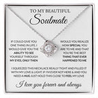 To My Beautiful Soulmate Necklace - Romantic Gift for Her for Christmas & Love Celebrations - Love Knot Necklace