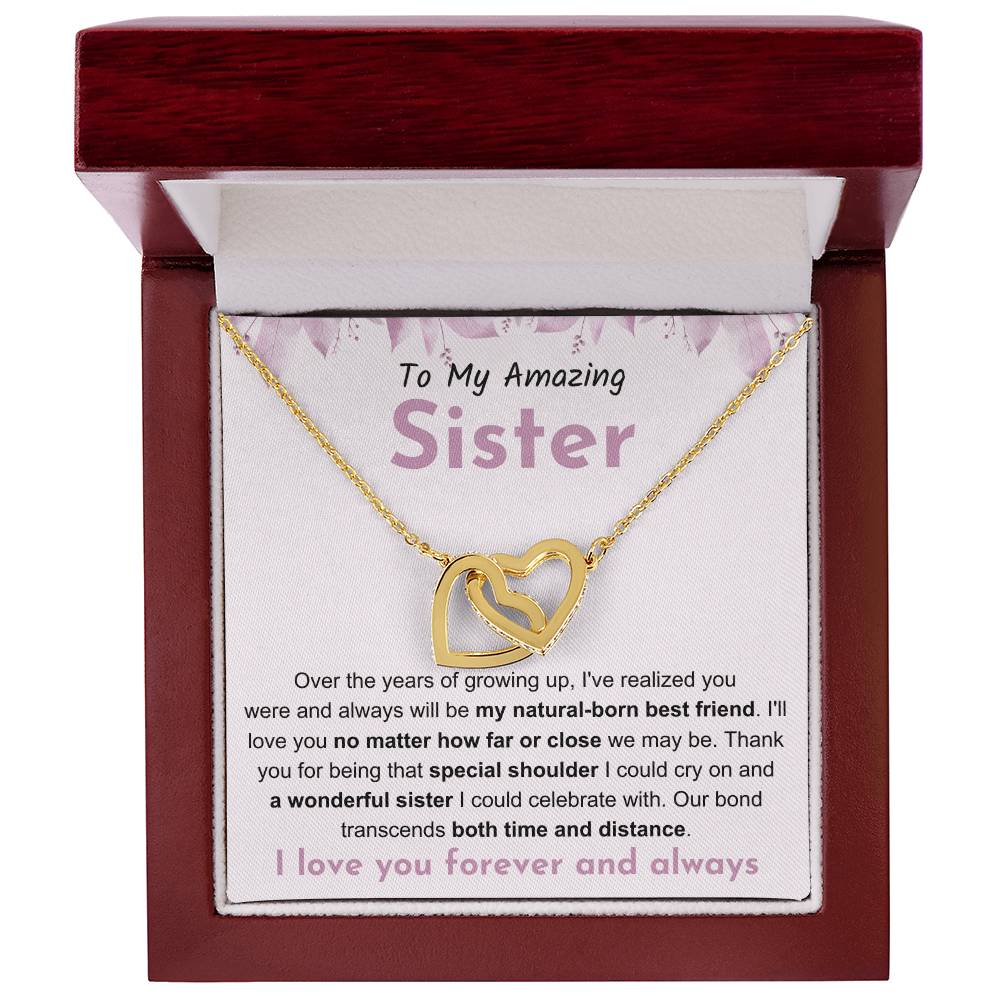 To My Amazing Sister - Gift for Sister - You will be my natural born best friend - Interlocking Hearts Necklace