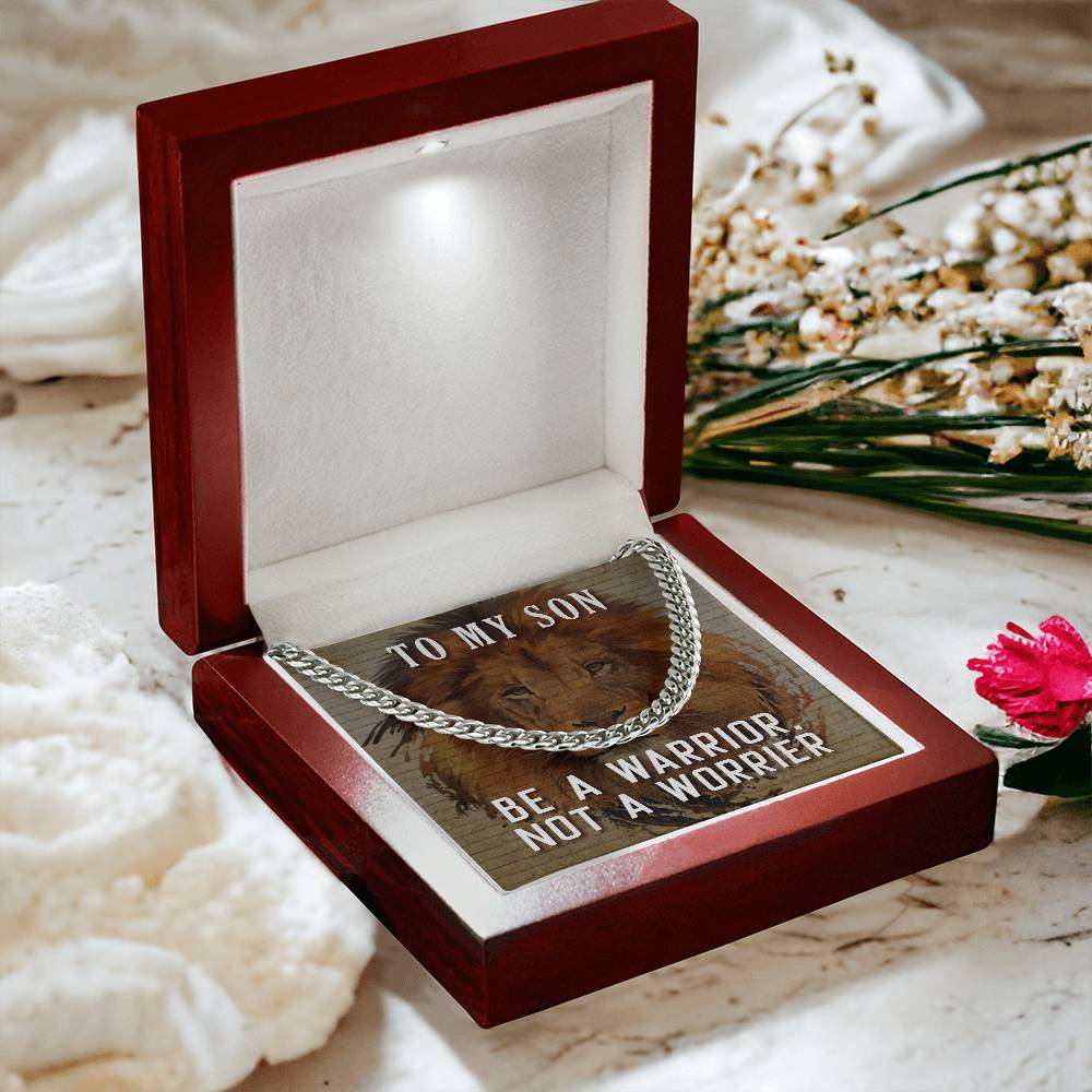 To My Son Necklace - Be a warrior not a worrier - Cuban Link Chain