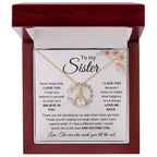 To My Sister Necklace - Never forget that I love you - Gift for Sister - Alluring Beauty Necklace