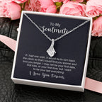 To My Soulmate Necklace - Long Distance Soulmate Gift for Valentine’s Day & Special Days - Alluring Beauty Necklace