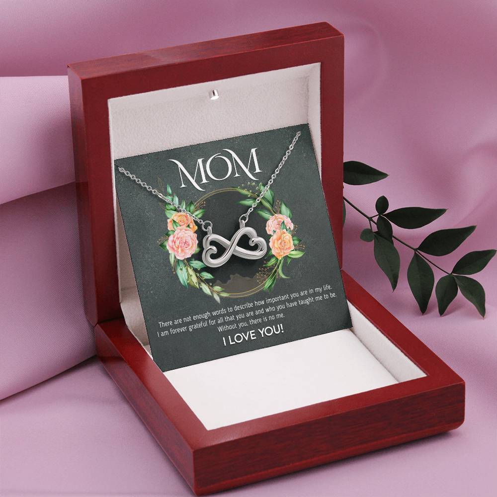 Mom - Without You, There Is No Me - Endless Love Necklace - Best Gift For Mom