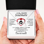 To My Beautiful Soulmate Necklace - Romantic Necklace for Surprising The Soulmate in Your Life - Scripted Love Necklace