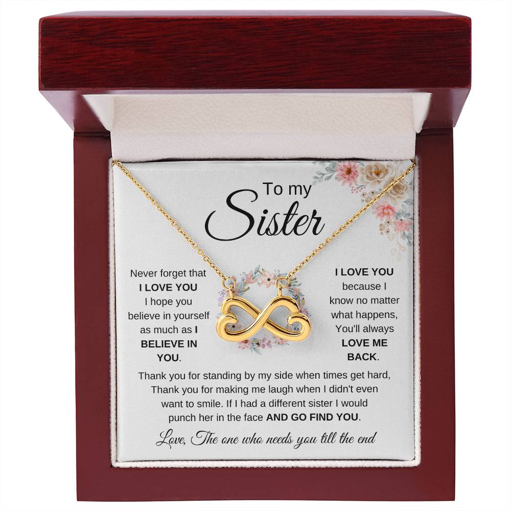 To My Sister - Never forget that I love you - Present for Sister - Endless Love Necklace