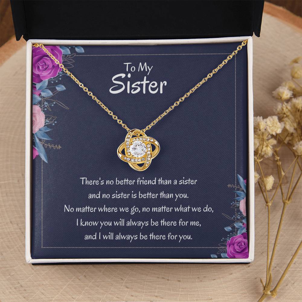 Heartfelt Sister Gift - There's no better friend than a sister - Love Knot Necklace