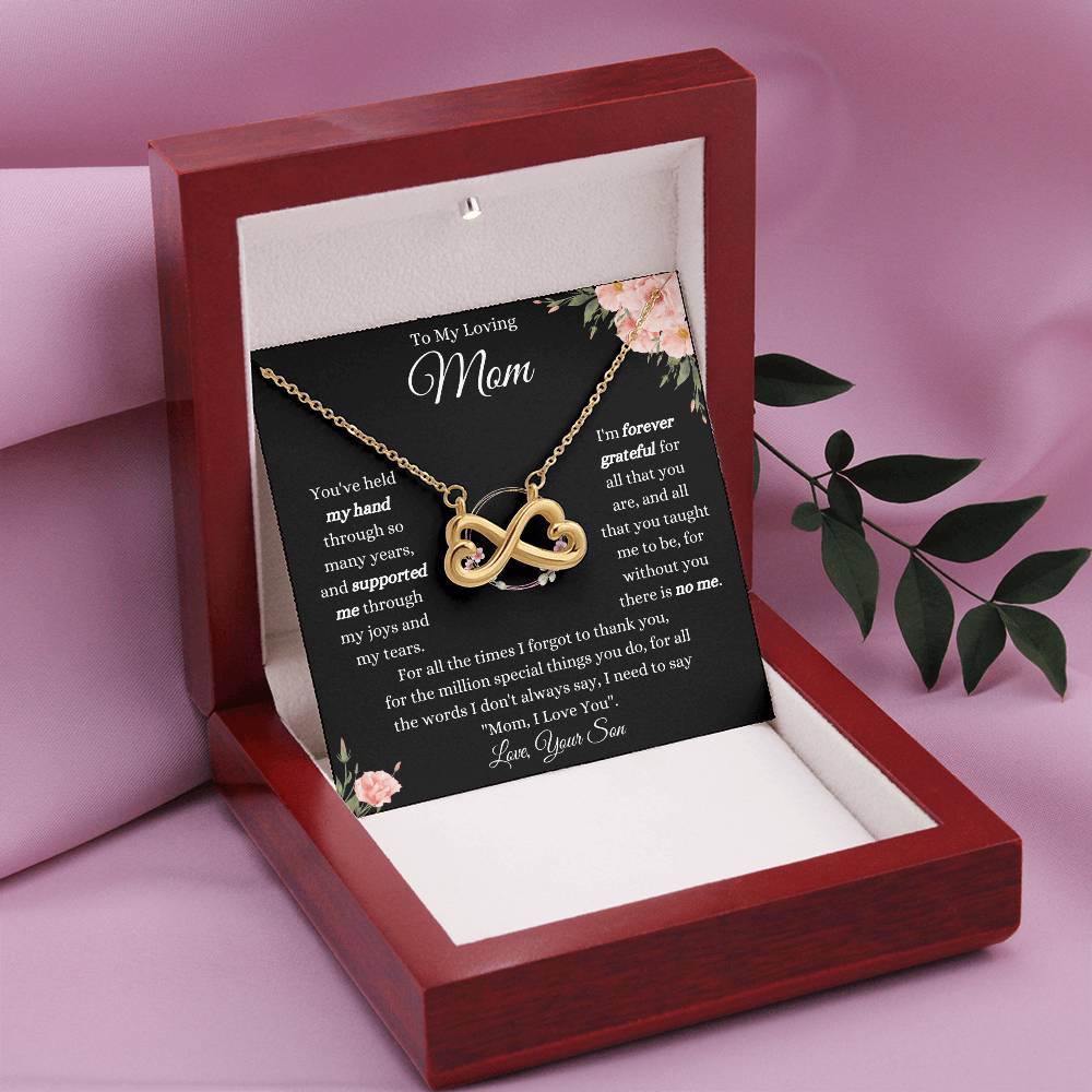 To My Loving Mom - Gift for Mom from Son - I'm forever grateful for all that you are - Endless Love Necklace