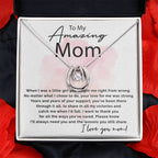 To My Amazing Mom - I Will Always Need You - Lucky In Love Necklace - Sentimental Gift for Mom