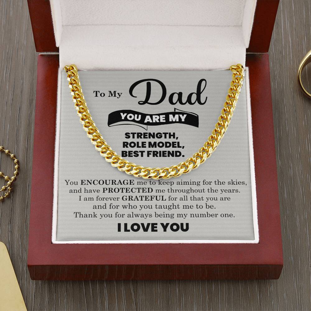 To My Dad - You're my strength, role model, best friend - Cuban Link Chain