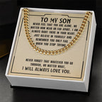 To My Son - I will always love you - Cuban Link Chain Gift for Son