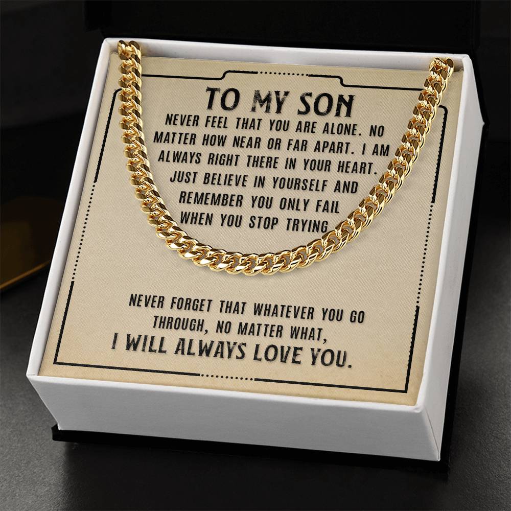 To My Son - I will always love you - Cuban Link Chain Gift for Son