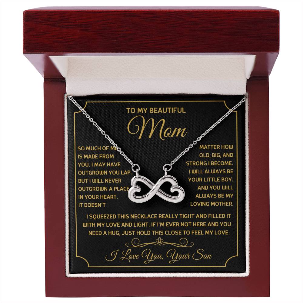 To My Beautiful Mom -So much of me is made from you - Endless Love Necklace - Best Gift from Son to Mother