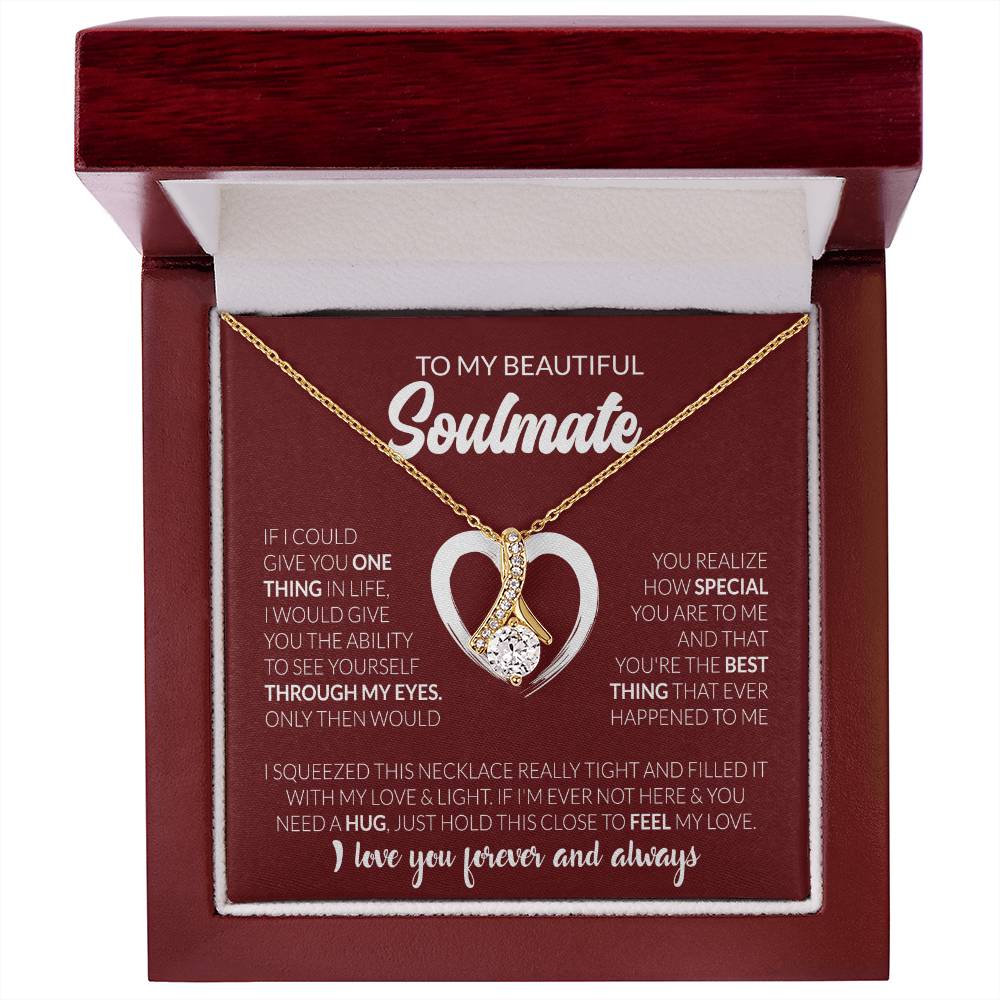 To My Beautiful Soulmate Necklace - Romantic Necklace for Surprising The Soulmate in Your Life - Alluring Beauty Necklace