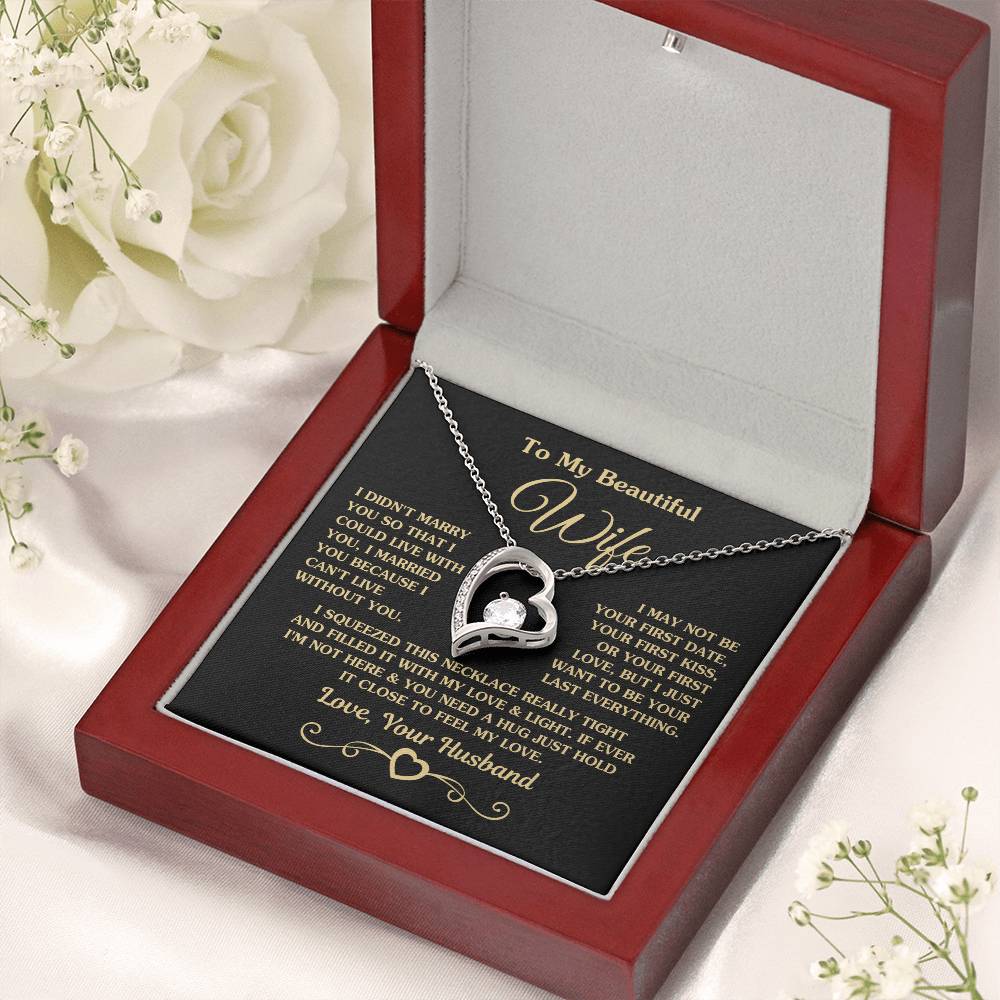 To My Wife - I Just Want To Be Your Last Everything - Forever Love Necklace
